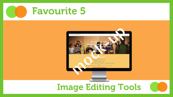 Graphic for Favourite Five Image Editing Tools blog