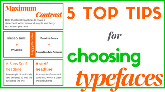 Graphic for 5 Top Tips for Choosing Typefaces blog